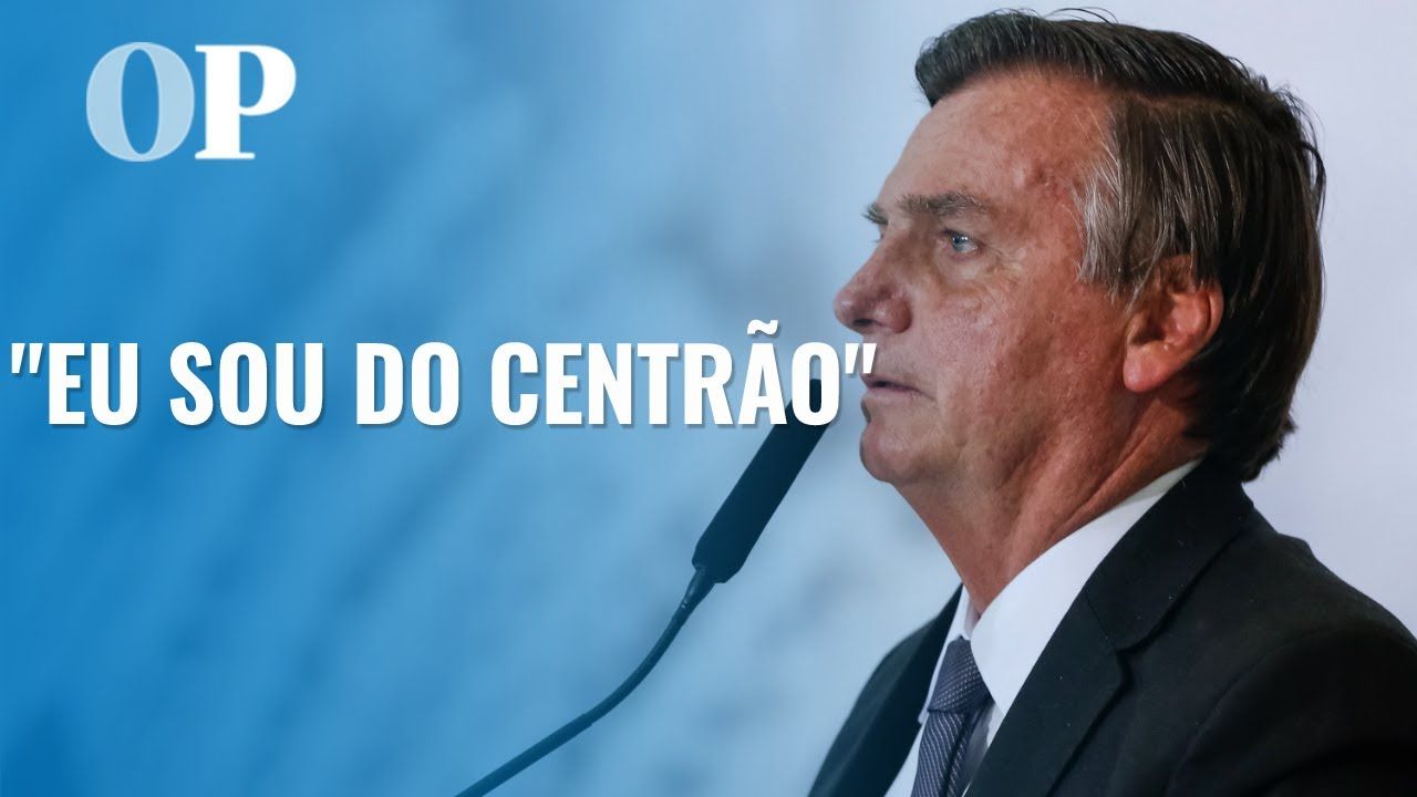 'Eu sou do Centrão', afirma Bolsonaro