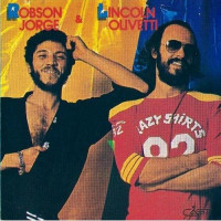 Robson Jorge & Lincoln Olivetti Robson Jorge & Lincoln Olivetti